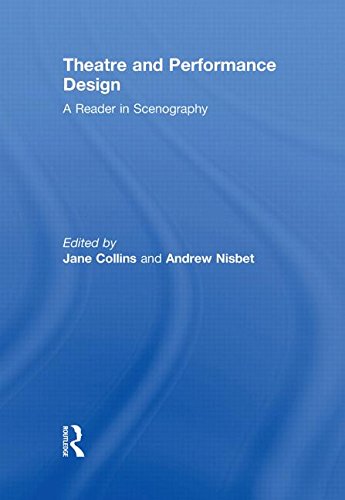 Theatre And Performance Design A Reader In Scenography 1st Edition Jane Collins
