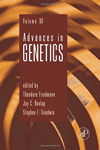 Advances In Genetics 96 1st Edition Theodore Friedmann Jay C Dunlap And Stephen F Goodwin Eds