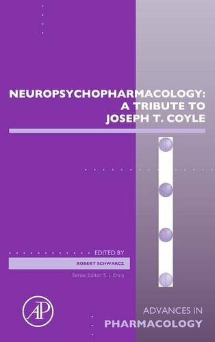 Neuropsychopharmacology A Tribute To Joseph T Coyle 1st Edition Robert Schwarcz Eds