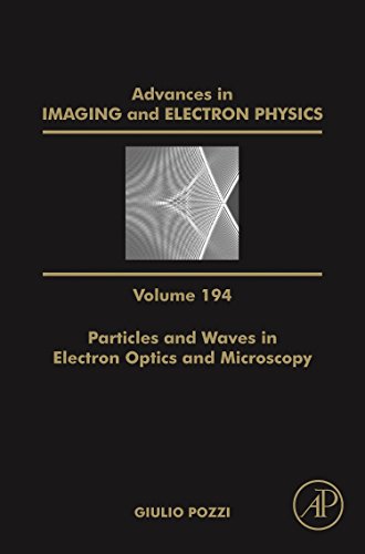 Particles And Waves In Electron Optics And Microscopy 1st Edition Giulio Pozzi Eds