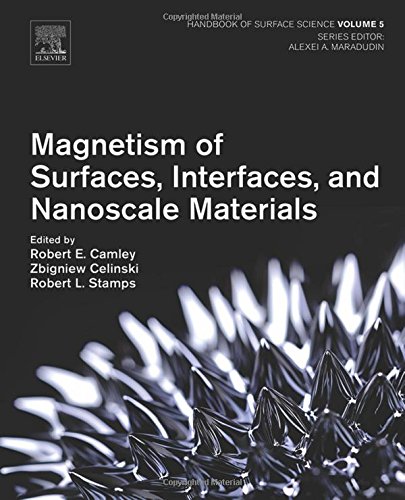 Magnetism Of Surfaces Interfaces And Nanoscale Materials 1st Edition Robert E Camley