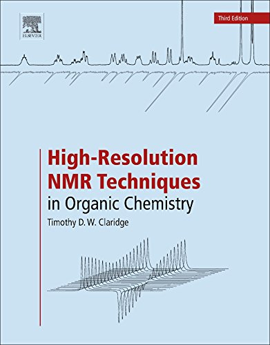 Highresolution Nmr Techniques In Organic Chemistry 3 Ed 3rd Edition Claridge Timothy Dw