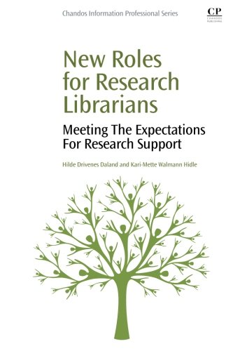 New Roles For Research Librarians Meeting The Expectations For Research Support 1st Edition Hilde Daland