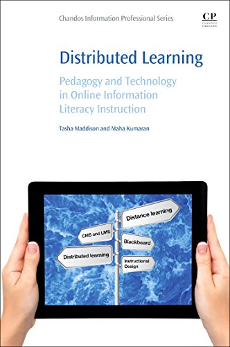 Distributed Learning Pedagogy And Technology In Online Information Literacy Instruction 1st Edition Tasha Maddison