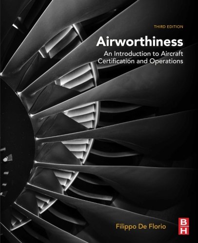 Airworthiness An Introduction To Aircraft Certification And Operations 3rd Edition Filippo De Florio