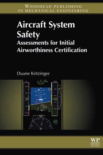 Aircraft System Safety Assessments For Initial Airworthiness Certification 1st Edition Duane Kritzinger