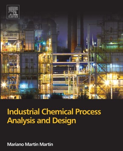Industrial Chemical Process Analysis And Design 1st Edition Mariano Martn Martn