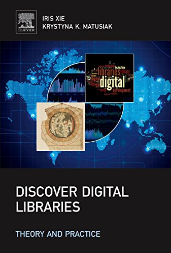 Discover Digital Libraries Theory And Practice 1st Edition Iris Xie