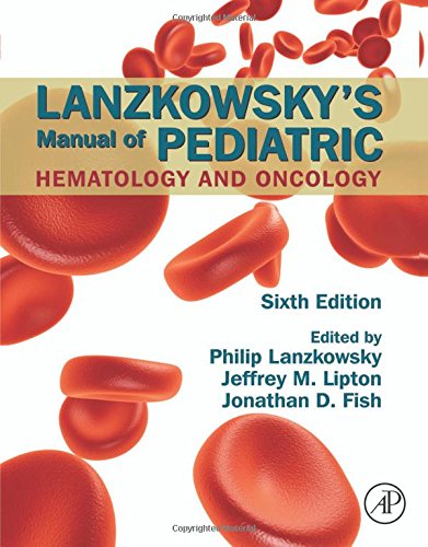 Lanzkowskys Manual Of Pediatric Hematology And Oncology 6th Edition Philip Lanzkowsky