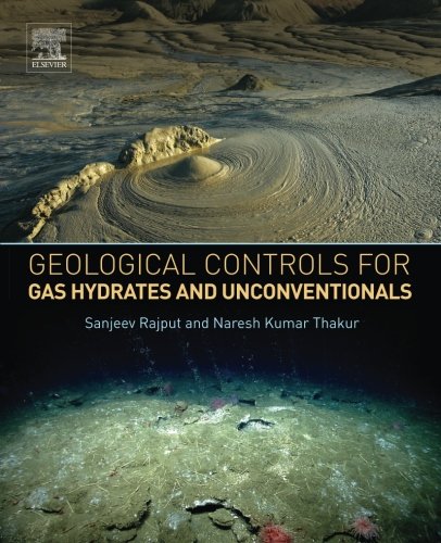 Geological Controls For Gas Hydrates And Unconventionals 1st Edition Sanjeev Rajput