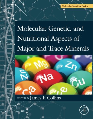 Molecular Genetic And Nutritional Aspects Of Major And Trace Minerals 1st Edition James F Collins