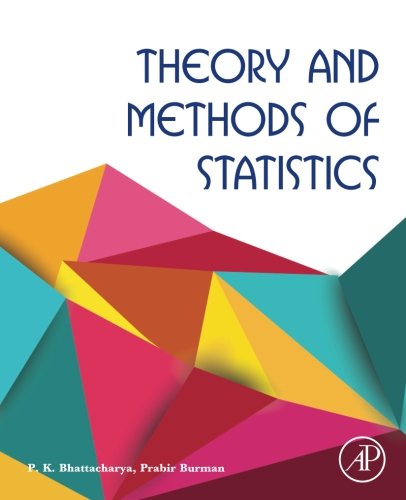 Theory And Methods Of Statistics 1st Edition Pk Bhattacharya