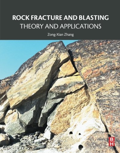 Rock Fracture And Blasting Theory And Applications 1st Edition Zongxian Zhang
