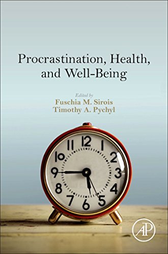 Procrastination Health And Wellbeing 1st Edition Fuschia M Sirois