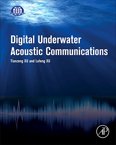 Digital Underwater Acoustic Communications 1st Edition Lufen Xu