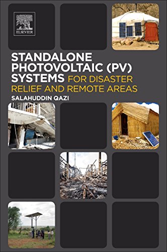 Standalone Photovoltaic Pv Systems For Disaster Relief And Remote Areas 1st Edition Salahuddin Qazi