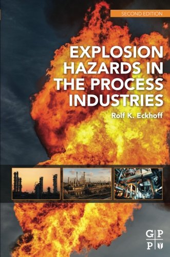 Explosion Hazards In The Process Industries 2nd Edition Rolf K Eckhoff