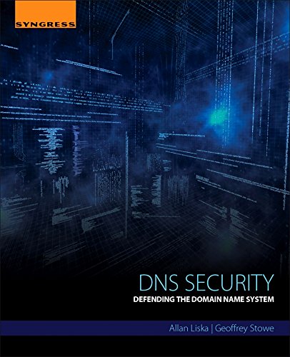 Dns Security Defending The Domain Name System 1st Edition Allan Liska