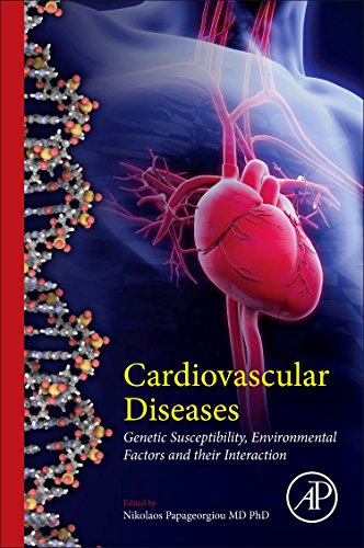 Cardiovascular Diseases Genetic Susceptibility Environmental Factors And Their Interaction 1st Edition Nikolaos Papageorgiou