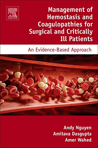 Management Of Hemostasis And Coagulopathies For Surgical And Critically Ill Patients An Evidencebased Approach 1st Edition Andy D Nguyen