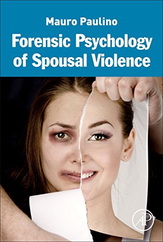 Forensic Psychology Of Spousal Violence 1st Edition Mauro Paulino