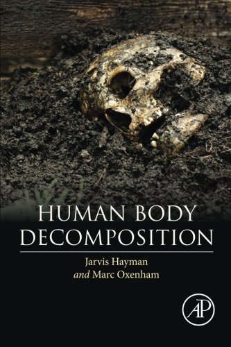 Human Body Decomposition 1st Edition Jarvis Hayman Marc Oxenham