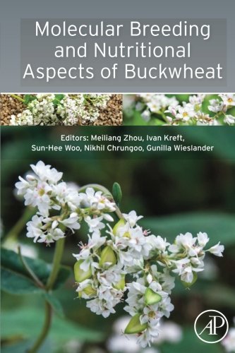 Molecular Breeding And Nutritional Aspects Of Buckwheat 1st Edition Meiliang Zhou