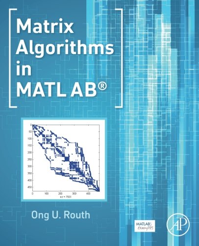 Matrix Algorithms In Matlab 1st Edition Ong U Routh