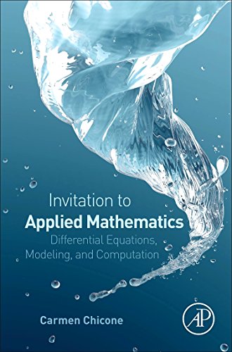 An Invitation To Applied Mathematics Differential Equations Modeling And Computation 1st Edition Carmen Chicone