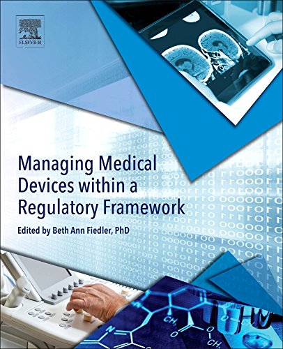 Managing Medical Devices Within A Regulatory Framework 1st Edition Beth Ann Fiedler
