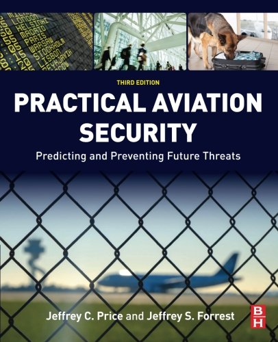 Practical Aviation Security Predicting And Preventing Future Threats 3rd Edition Jeffrey Price