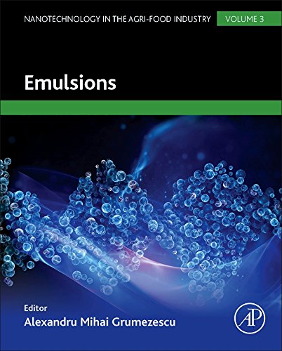 Emulsions Nanotechnology In The Agrifood Industry Volume 3 1st Edition Alexandru Grumezescu