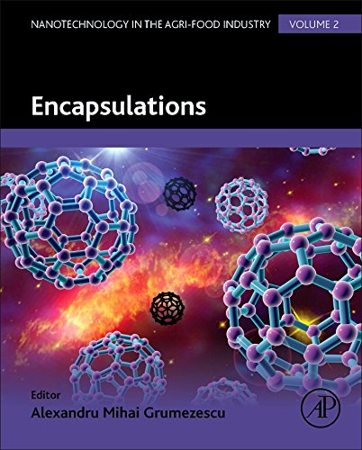 Encapsulations Nanotechnology In The Agrifood Industry Volume 2 1st Edition Alexandru Grumezescu