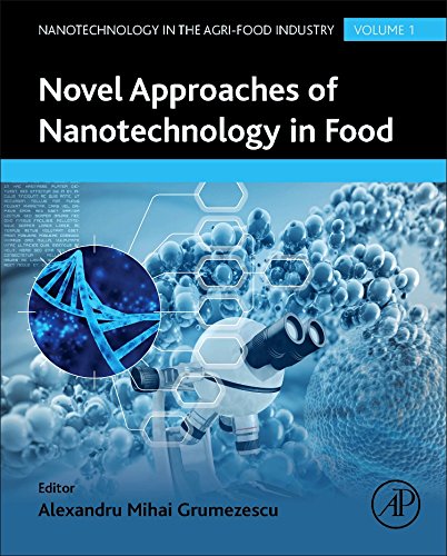 Novel Approaches Of Nanotechnology In Food Nanotechnology In The Agrifood Industry Volume 1 1st Edition Alexandru Grumezescu