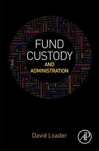 Fund Custody And Administration 1st Edition David Loader