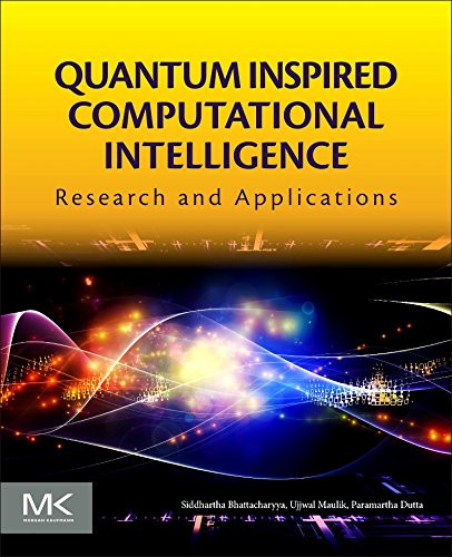 Quantum Inspired Computational Intelligence Research And Applications 1st Edition Siddhartha Bhattacharyya