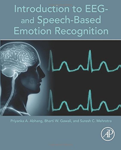 Introduction To Eeg And Speechbased Emotion Recognition 1st Edition Priyanka A Abhang