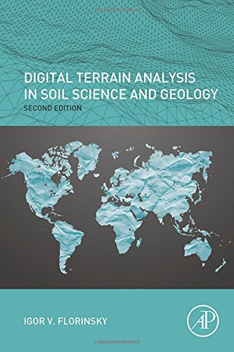 Digital Terrain Analysis In Soil Science And Geology 2nd Edition Igor Florinsky