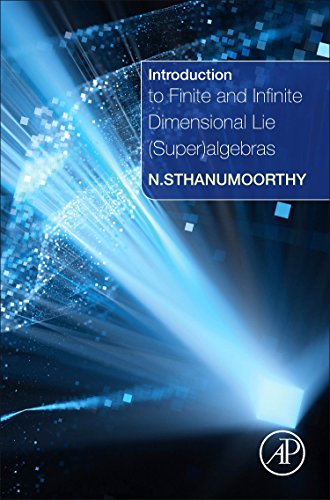 Introduction To Finite And Infinite Dimensional Lie Superalgebras 1st Edition Neelacanta Sthanumoorthy