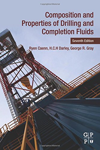 Composition And Properties Of Drilling And Completion Fluids 7th Edition Ryen Caenn