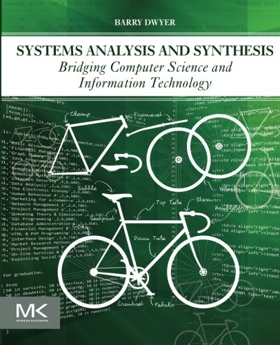 Systems Analysis And Synthesis Bridging Computer Science And Information Technology 1st Edition Barry Dwyer