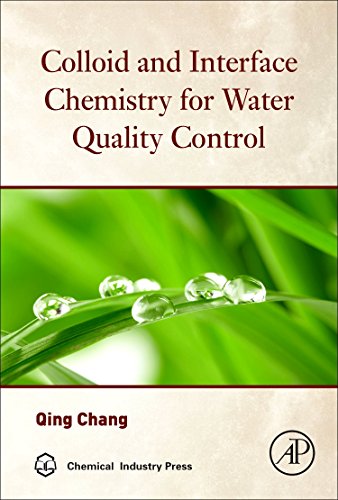 Colloid And Interface Chemistry For Water Quality Control 1st Edition Qing Chang