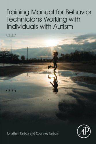 Training Manual For Behavior Technicians Working With Individuals With Autism 1st Edition Jonathan Tarbox
