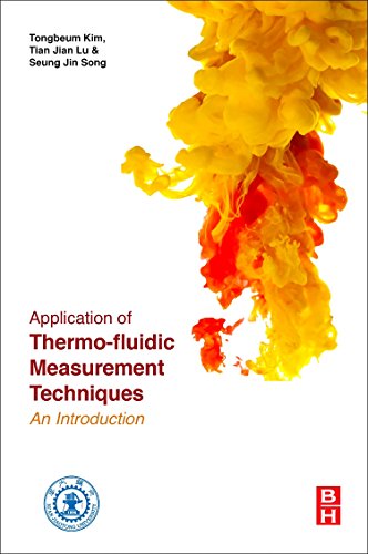 Application Of Thermofluidic Measurement Techniques An Introduction 1st Edition Tongbeum Kim