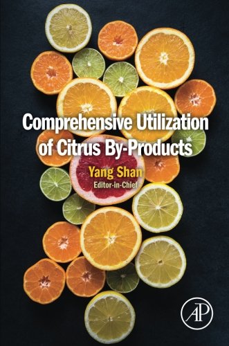 Comprehensive Utilization Of Citrus Byproducts 1st Edition Yang Shan