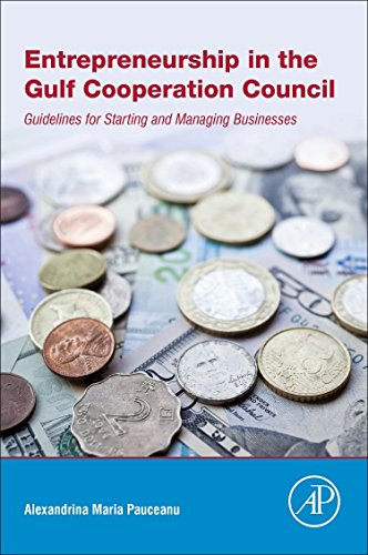 Entrepreneurship In The Gulf Cooperation Council Guidelines For Starting And Managing Businesses 1st Edition Alexandrina Maria Pauceanu