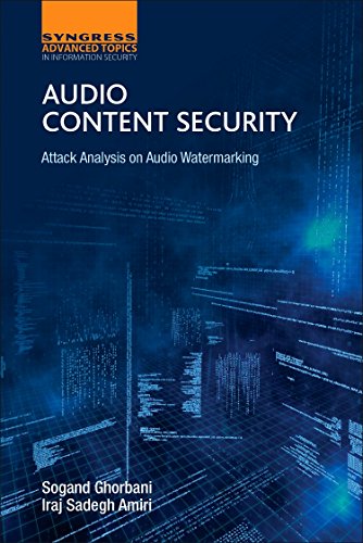 Audio Content Security Attack Analysis On Audio Watermarking 1st Edition Sogand Ghorbani