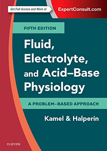 Fluid Electrolyte And Acidbase Physiology A Problembased Approach 5th Edition Kamel S Kamel