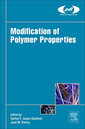 Modification Of Polymer Properties 1st Edition Carlos Federico Jassogastinel
