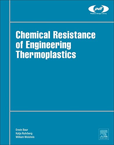 Chemical Resistance Of Engineering Thermoplastics 1st Edition Erwin Baur